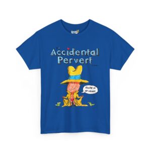 The Accidental Pervert Tshirt